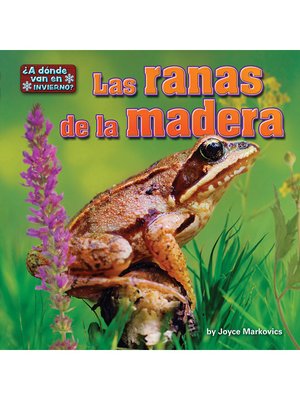 cover image of Las ranas de la madera (Wood Frogs)